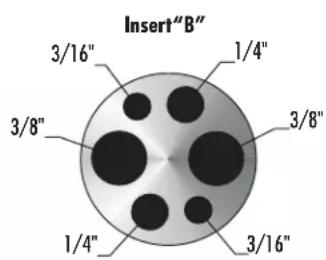 Insert"B" 3/16" 1/4" 3/8" 3/8" 1/4" 3/16"