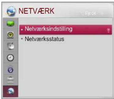 NETVÆRK • Netværksindstilling • Netværksstatus
