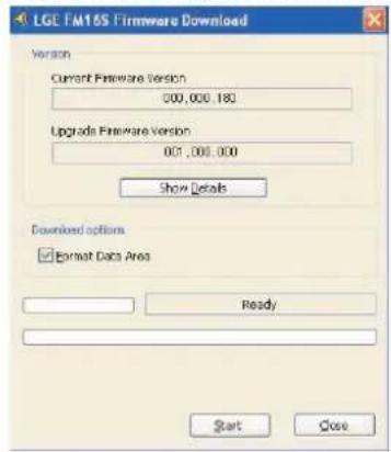 LGE FM16S Firmware Download Version Current Firmware Version 000,000,180 Upgrade Firmware Version 001,000,000 Show Details Downloaded options ✓ Format Data Area Ready Start Close