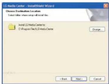 LG Media Center - InstallShield Wizard Choose Destination Location Select folder where setup will install files. Install LG Media Center C:\Program Files\LG Media Center Change... < Back Next > Cancel