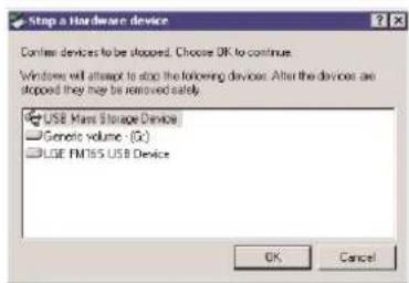 Stop a Hardware device Cancel devices to be stopped. Choose OK to continue. Windows will attempt to stop the following devices. After the devices are stopped they may be removed safely. USB Mass Storage Device Genetic volume : (G:) LGE FM165 USB Device OK Cancel