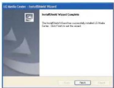 LG Media Center - InstallShield Wizard InstallShield Wizard Complete The InstallShield Wizard has successfully installed LG Media Cinder. Click Fines to sell the wizard.