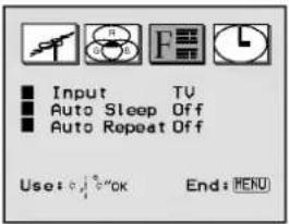 Input TV Auto Sleep Off Auto Repeat Off Use: OK End: MENU