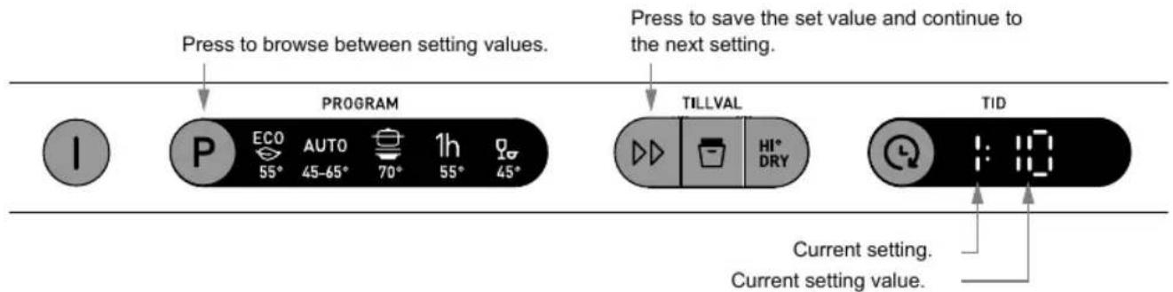Press to browse between setting values. Press to save the set value and continue to the next setting. PROGRAM TILLVAL TID Current setting. Current setting value.