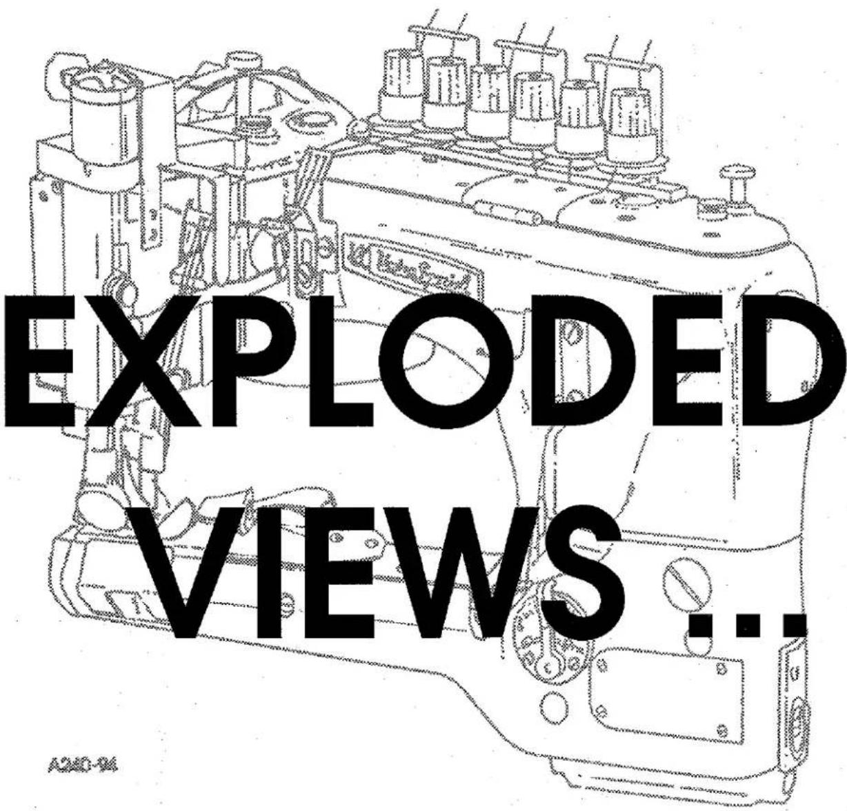 EXPLODED VIEWS ...
