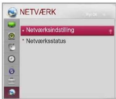 NETVÆRK • Netværksindstilling • Netværksstatus