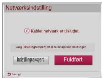 Netværksindstilling Kablet netværk er tilsluttet. Vzig Indstillingsekspert, for at se datajorada indstillinger Indsillingsekspert Fuldført Forige