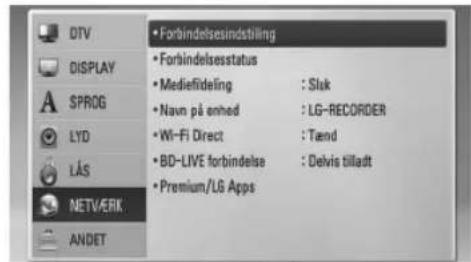 DTV DISPLAY SPROG LYD LÅS NETV/ERK ANDET • Forbindelsesindstilling • Forbindelsesstatus • Mediefildeling : Slak • Navn på enhed : LG-RECORDER • Wi-Fi Direct : Teand • BD-LIVE forbindelse : Delvis tilladt • Premium/LG Apps
