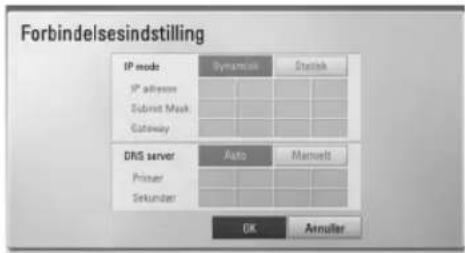 Forbindelsesindstilling IP mode IP adhesion Submit Mask Gateway DNS server Primer Sekunder Dynamics Statisk Auto Manuelt OK Annuler