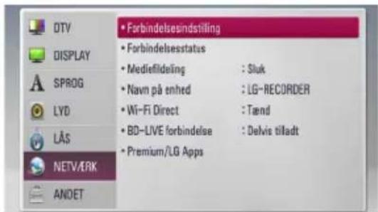 DTV DISPLAY SPROG LYD LÄS NETVÆRK ANDET • Forbindelsindstilling • Forbindelsstatus • Mediefildeling : Sluk • Navn på enhed : LG-RECORDER • Wi-Fi Direct : Tænd • BD-LIVE forbindelse : Delvis tiladt • Premium/LG Apps