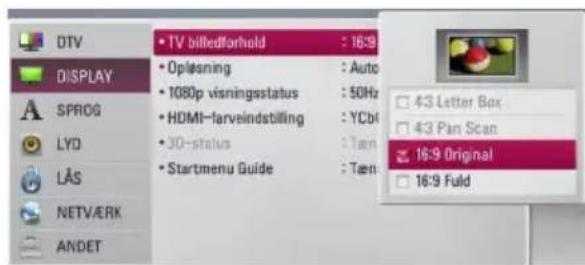 DTV DISPLAY SPROG LYD LÅS NETVÆRK ANDET • TV billedforhold : 16:9 • Oplasning : Auto • 1080p visningsstatus : 50Hz • HDMI-larveindstilling : YCbI • 3D-status : Tæn • Startmenu Guide : Tæn 43 Letter Box 43 Pan Scan 16:9 Original 16:9 Fuld
