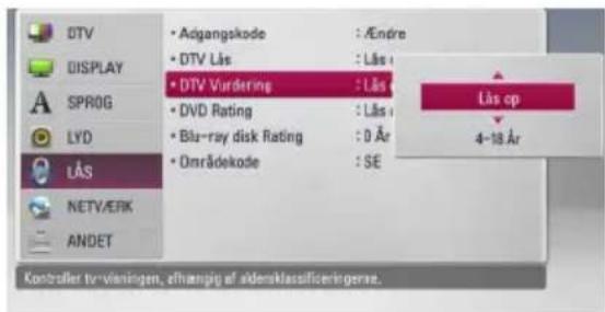 DTV DISPLAY SPROG LYD LÅS NETV/ERK ANDET • Adgangskode : /Andre • DTV Lås : /Lås • DTV Vordering : /Lås • DVD Rating : /Lås • Blu-ray disk Rating : 0 År • Områdekode : SE Lås op 4-18 År Controller tv-vieningen, eflangig af idersklassificieringsera.