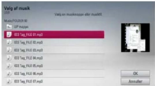 Valg af musik USB Valg af musikmappe eller musikt Music/FOLDER 00 UP mapps ID3 Tag_FILE 01.mp3 ID3 Tag_FILE 02.mp3 ID3 Tag_FILE 03.mp3 ID3 Tag_FILE 04.mp3 ID3 Tag_FILE 05.mp3 ID3 Tag_FILE 06.mp3 ID3 Tag_FILE 07.mp3 OK Annulter