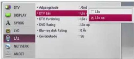 DTV DISPLAY SPROG LYD LAS NETVARK ANDET • Adgangskode : End • CTV Lås : Lås • CTV Vurdering : Lås • DVD Rating : Lås op • Blu-ray disk Rating : 0 År • Områdeksede : SE