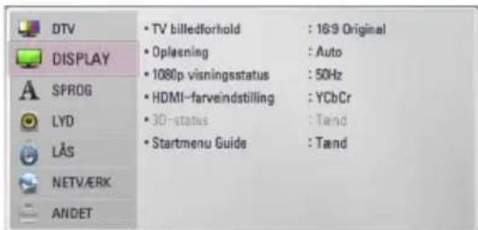 DTV DISPLAY • TV billedforhold : 16:9 Original • Opleasning : Auto • 1080p visningsstatus : 50Hz • HDMI-farveindstilling : YCbCr • 3D-status : Tænd • Startmenu Guide : Tænd • LÄS NETVÆRK ANDET