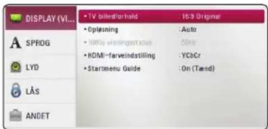 DISPLAY (VI... SPROG LYD LÅS ANDET • TV billed/forhold : 16-3 Original • Oplesning : Auto • 1000x visingsståss: 50% • HDMI-farveindstilling : YCbCr • Startmenu Guide : On (Tænd)