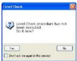 Level Check ? Do it now? Yes No Don't ask me again in this session