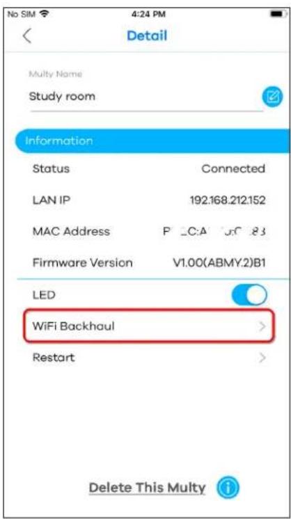 No SIM 4:24 PM Detail Multy Name Study room Information Status Connected LAN IP 192.168.212.152 MAC Address P C:A U:C B3 Firmware Version V1.00(ABMY.2)B1 LED WiFi Backhaul Restart Delete This Multy