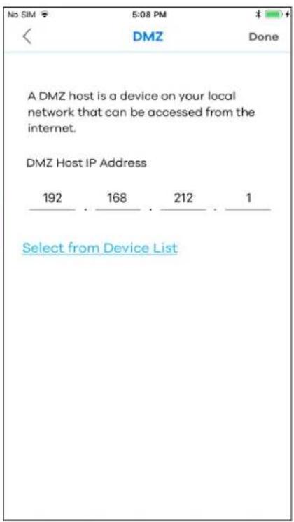 A DMZ host is a device on your local network that can be accessed from the internet. DMZ Host IP Address 192 . 168 . 212 . 1 Select from Device List