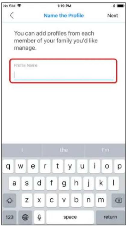 No SIM 1:19 PM Name the Profile Next You can add profiles from each member of your family you'd like manage. Profile Name I the I'm q w e r t y u i o p a s d f g h j k l z x c v b n m 123 space return