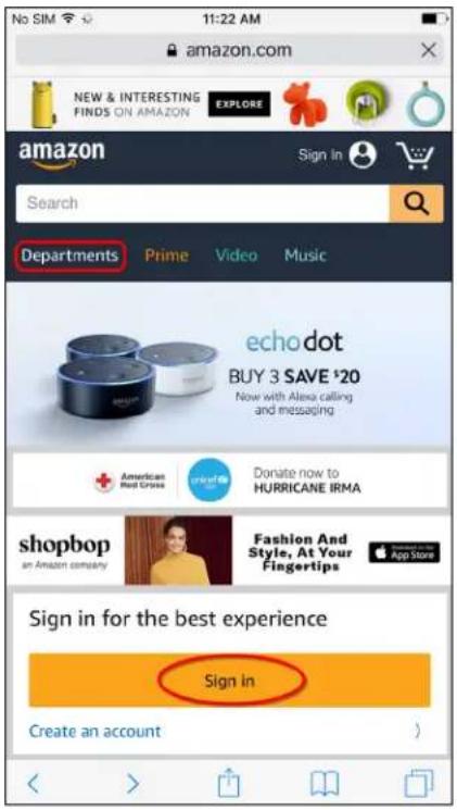 No SIM 11:22 AM amazon.com NEW & INTERESTING FINDS ON AMAZON EXPLORE amazon Sign in Search Departments Prime Video Music echo dot BUY 3 SAVE *20 Now with Alexa calling and messaging American Red Cross Donate now to HURRICANE IRMA shopbop an Amazon company Fashion And Style, At Your Fingertips Sign in for the best experience Sign in Create an account