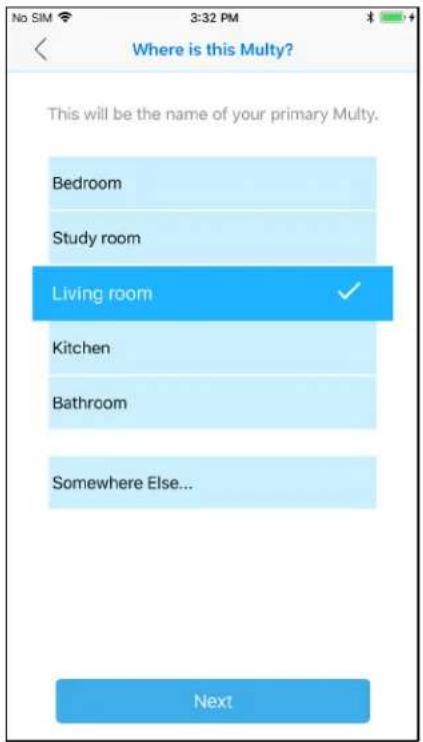 Where is this Multy? This will be the name of your primary Multy. Bedroom Study room Living room Kitchen Bathroom Somewhere Else... Next