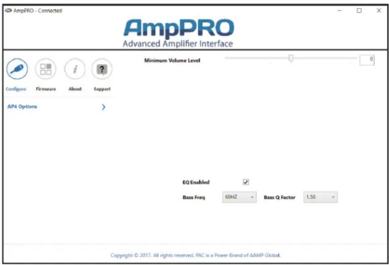 AmpPRO - Connected Advanced Amplifier Interface Minimum Volume Level 0 Configure Firmware About Support AP4 Options > EQ Enabled ✓ Bass Freq 60HZ Bass Q Factor 1.50 Copyright © 2017. All rights reserved. PAC is a Power Brand of AAMP Global.