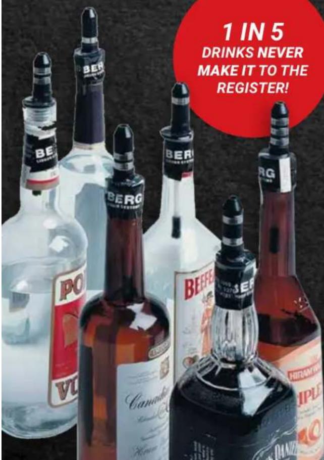 1 IN 5 DRINKS NEVER MAKE IT TO THE REGISTER!