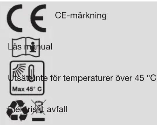 CE-märkning Läs manual Utsätte inte för temperaturer över 45 °C Max 45° C Heltriskt avfall