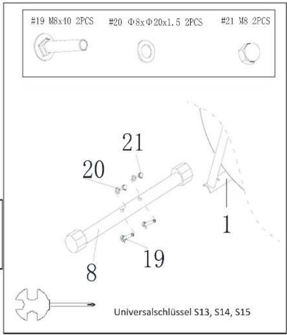 #19 M8x10 2PCS #20 Φ8xΦ20x1.5 2PCS #21 M8 2PCS 21 20 8 19 1 Universalschlüssel S13, S14, S15