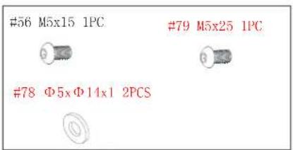 #56 M5x15 1PC #78 Φ5xΦ14x1 2PCS #79 M5x25 1PC