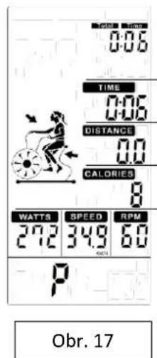 0:06 TIME 0:06 DISTANCE 0.0 CALORIES 8 WATTS SPEED RPM 272 349 60 P Obr. 17