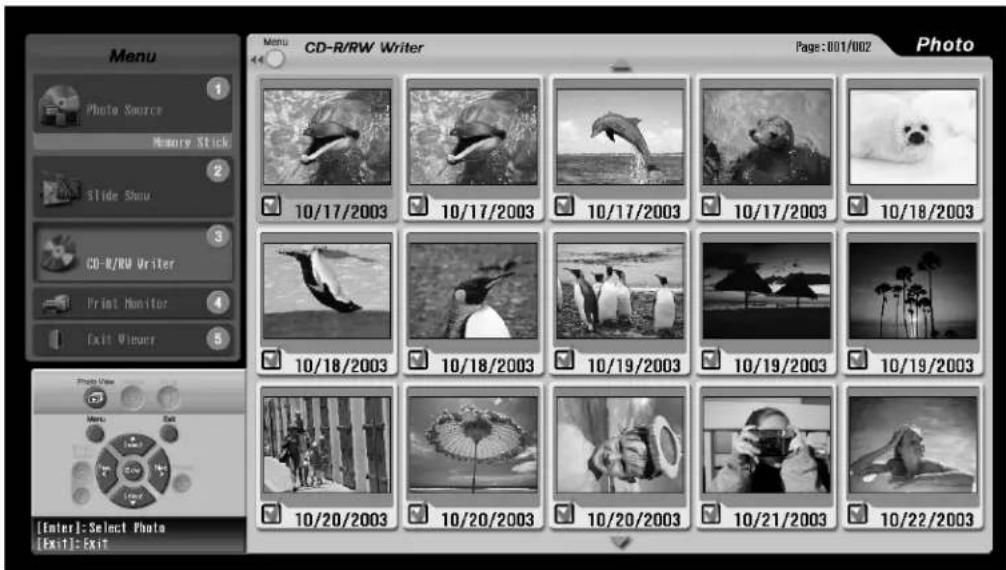 Menu CD-R/RW Writer Page:001/002 Photo Photo Source Memory Stick Slide Show CD-R/RW Writer Print Monitor Exit Viewer Photo Data Menu Exit [Enter]:Select Photo [Exit]:Exit