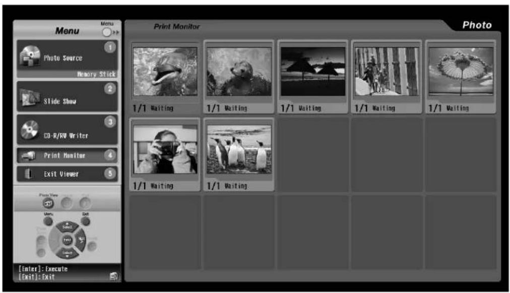 Menu Photo Source Memory Stick Slide Show CD-R/RW Writer Print Monitor Exit Viewer Print View Menu Exit [Enter]: Execute [Exit]: Exit Print Monitor 1/1 Waiting 1/1 Waiting 1/1 Waiting 1/1 Waiting 1/1 Waiting 1/1 Waiting 1/1 Waiting 1/1 Waiting 1/1 Waiting 1/1 Waiting 1/1 Waiting 1/1 Waiting 1/1 Wait…