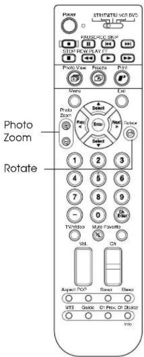 Photo Zoom. Rotate. Power. STRATUTATE WOR EWO. PANEREOCK RUNP. STOP HOWN PLAY TE. Photo View. Freeze, Print, Menu, Call, Probe Zoom, Select, OK, Next, Reset, Select. 1, 2, 3, 4, 5, 6, 7, 8, 9, -, 0, Ch Filter. TW Video. Muto Fowette. Vol., Ch. Open/POP. Show, Show. MTS. Guide. Ch Prev Ch Disksay. In…