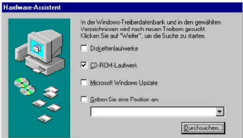 Hardware-Assistent In der Windows-Treiberdatenbank und in den gewählten Verzeichnissen wird nach neuen Treibern gesucht. Klicken Sie auf "Weiter", um die Suche zu starten. Diskettenlaufwerke CD-ROM-Laufwerk Microsoft Windows Update Geben Sie eine Position an: Durchsuchen...