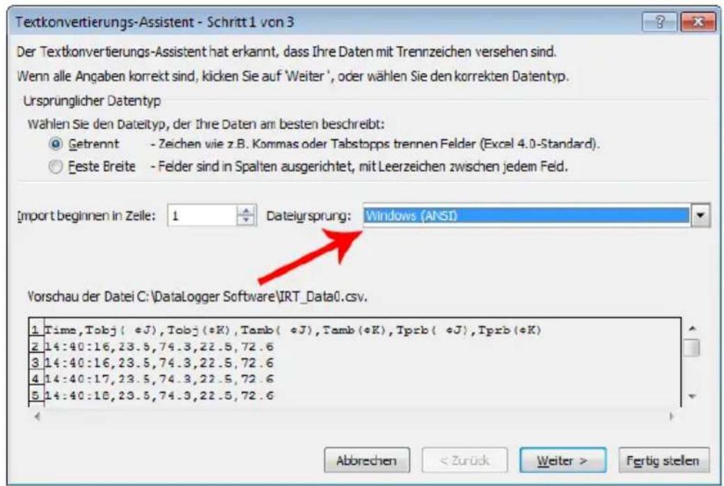 Textkonvertierungs-Assistent - Schritt 1 von 3 Der Textkonvertierungs-Assistent hat erkannt, dass Ihre Daten mit Trennzeichen versehen sind. Wenn alle Angaben korrekt sind, kicken Sie auf 'Weiter', oder wählen Sie den korrekten Datentyp. Ursprünglicher Datentyp Wahlen Sie den DateItyp, der Ihre Daten am besten beschreibt: Getrennt - Zeichen wie z.B. Kommas oder Tabstopps trennen Felder (Excel 4.0-Standard). Feste Breite - Felder sind in Spalten ausgerichtet, mit Leerzeichen zwischen jedem Feld. Import beginnen in Zeile: 1 DateIursprung: Windows (ANSI) Vorschau der Datei C:\DataLogger Software\IRT_Data0.csv. 1 Time,Tobj( ⭕J),Tobj( ⭕K),Tamb( ⭕J),Tamb( ⭕K),Tprb( ⭕J),Tprb( ⭕K) 2 14:40:16,23.5,74.3,22.5,72.6 3 14:40:16,23.5,74.3,22.5,72.6 4 14:40:17,23.5,74.3,22.5,72.6 5 14:40:18,23.5,74.3,22.5,72.6 Abbrechen < Zurück Weiter > Fertig stellen