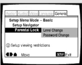 Audio Audio Video Language General Setup Menu Mode - Basic Setup Navigator Parental Lock Level Change Password Change ① Setup viewing restrictions Move SETUP Exit