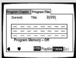 Program Chapter Program Title Current: Title 2(/20) Program Memory - Off ENTER PlayMot Gett