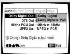 Audio1 Audio2 Language Video Dolby Digital Out | Dolby Digital DTS Out | Dolby Digital ▶ PCM 96kHz PCM Out - 96kHz ▶ 48kHz MPEG Out - MPEG ▶ PCM ① Change Dolby Digital output mode Move SETF Exit