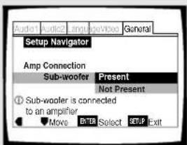 Audio1 Audio2 languageVideo General Setup Navigator Amp Connection Sub-woofer Present Not Present Sub-woofer is connected to an amplifier Move ENTER Select SETUP Exit