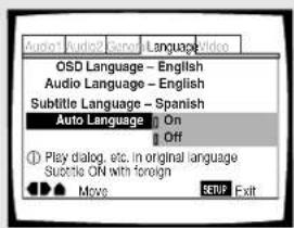 Audio1 Audio2 Sango Language OSD Language - English Audio Language - English Subtitle Language - Spanish Auto Language On Off Play dialog, etc. in original language Subscale ON with foreign Move SETUP Exit