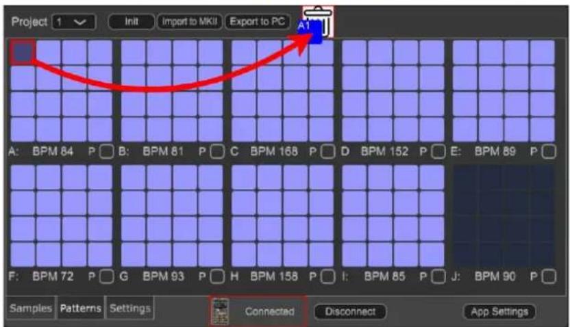Project 1 Init Import to MKII Export to PC A: BPM 84 P B: BPM 81 P C BPM 168 P D BPM 152 P E: BPM 89 P F: BPM 72 P G BPM 93 P H BPM 158 P I: BPM 85 P J: BPM 90 P Samples Patterns Settings Connected Disconnect App Settings
