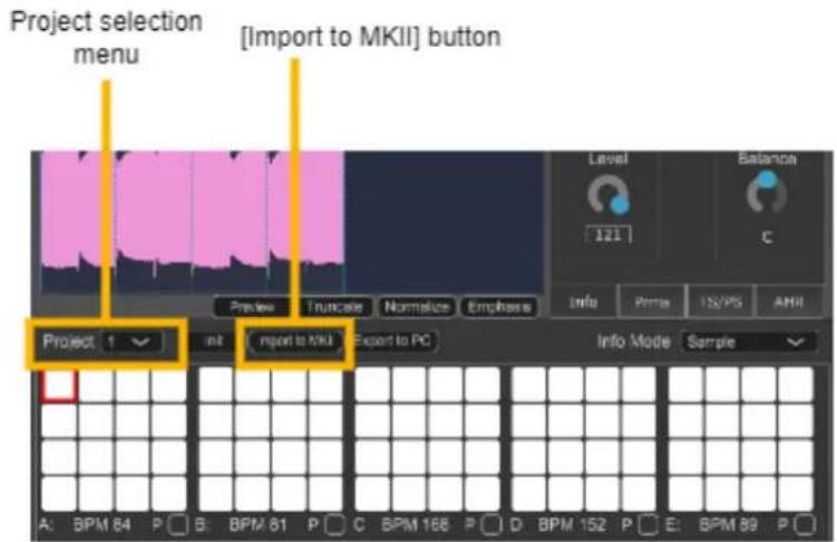 Project selection menu [Import to MKII] button Level Balance 121 C Preview Truncate Normalize Emphasise Info Prms TS/PS AMH Project 1 init Import to MKI Export to PC Info Mode Sample A: BPM 84 P B: BPM 81 P C BPM 168 P D BPM 152 P E: BPM 89 P