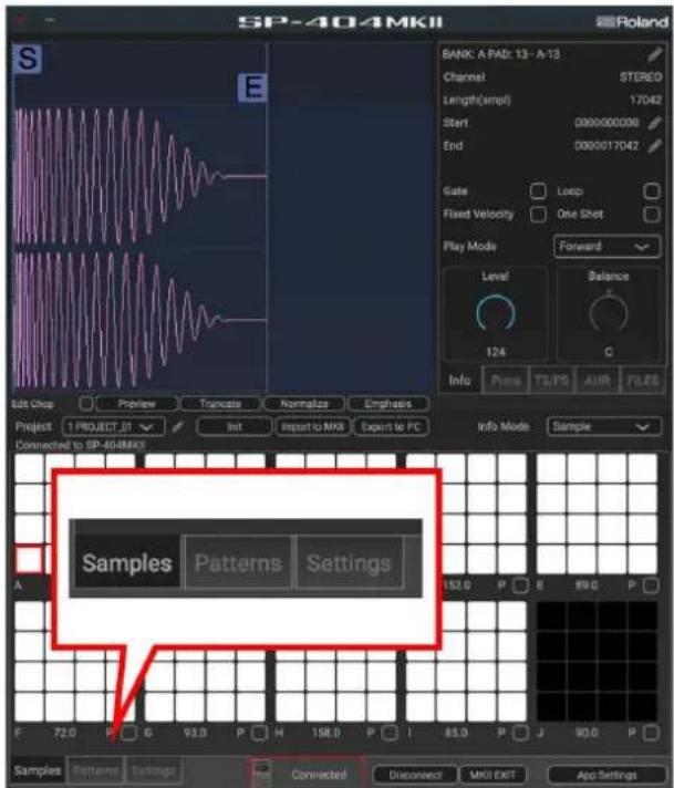 SP-404MKII S E Edit Chop Preview Tranate Normalize Emphasis Project 1 PROJECT 51 Init Import to MKI Export to PC BANK: A PAD: 13 - A-13 Channel STEREO Length(amp) 17042 Start 0000000090 End 0000017042 Gate Loop Fixed Velocity One Shot Play Mode Forward Level Balance 124 C Info Prime TGPX AHR FILES Info Mode Sample Connected to SP-404MKII Samples Patterns Settings 182.0 P E 89.0 P F 72.0 F G 93.0 P H 198.0 P I 85.0 P J 90.0 P Samples Patterns Settings Connected Unconnect MKI EXIT App Settings