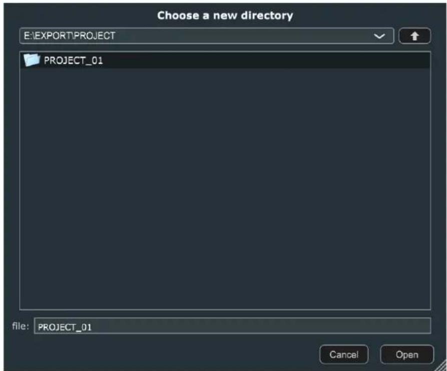 Choose a new directory E:\EXPORT\PROJECT PROJECT_01 file: PROJECT_01 Cancel Open