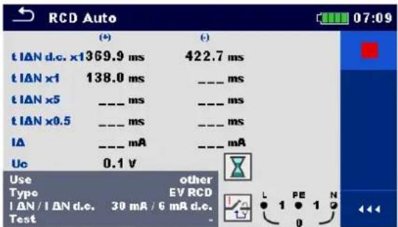 RCD Auto (+) (+) t IAN d.c. x1369.9 ms 422.7 ms t IAN x1 138.0 ms ---- ms t IAN x5 ---- ms ---- ms t IAN x0.5 ---- ms ---- ms I A ---- mA ---- mA Uc 0.1 V Use other Type EV RCD I AN / I AN d.e. 30 mA / 6 mA d.e. Test -