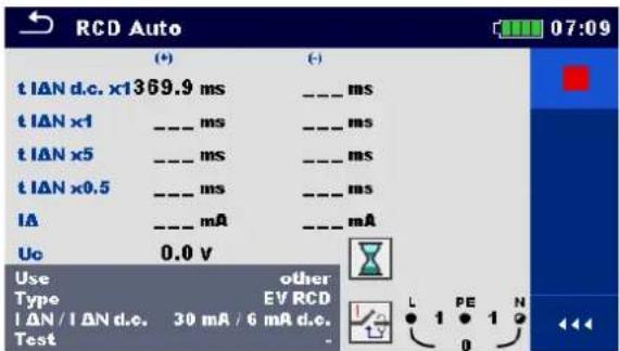 RCD Auto (+) (-) t IAN d.c. x13 69.9 ms ---- ms t IAN x1 ---- ms ---- ms t IAN x5 ---- ms ---- ms t IAN x0.5 ---- ms ---- ms IA ---- mA ---- mA Uc 0.0 v Use other Type EV RCD I AN / I AN d.e. 30 mA / 6 mA d.e. Test