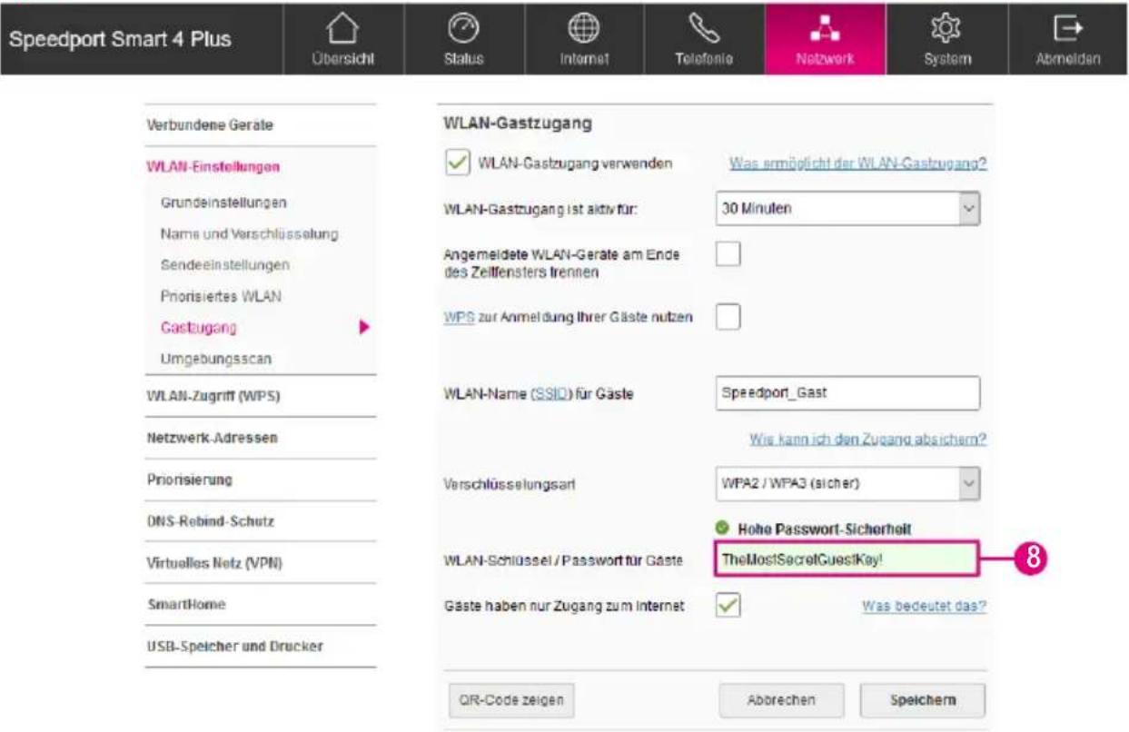 Speedport Smart 4 Plus Übersicht Status Internet Telefonio Network System Abmelden Verbundene Geräte WLAN-Einstellungen Grundeinstellungen Name und Verschlüsselung Sendeeinstellungen Priorisiertes WLAN Castzugang Umgebungsscan WLAN-Zugriff (WPS) Netzwerk-Adressen Priorisierung DNS-Rebind-Schutz Virtuelles Netz (VPN) SmartHome USB-Spelcher und Drucker WLAN-Gastzugang ✓ WLAN-Gastzugang verwenden Was ermöglicht der WLAN-Gastzugang? WLAN-Gastzugang ist aktiv für: 30 Minuten Angemeldete WLAN-Geräte am Ende des Zeilfensters lrennen WPS zur Anmeldung Ihrer Gäste nutzen WLAN-Name (SSID) für Gäste Speedport_Gast Wies kann ich den Zugang absichern? Verschlüsselungsart WPA2 / WPA3 (sicher) Hohe Password-Sicherheit WLAN-Schlüssel / Passwort für Gäste TheMostSecretGuess!Kay! Gaste haben nur Zugang zum Internet Was bedeutet das? QIR-Code zeigen Abbrechen Speichern