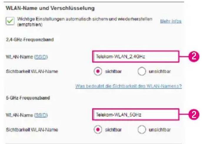 WLAN-Name und Verschlüsselung Wichtige Einstellungen automatisch sichem und wiederherstellen (empfohlen) Mehr Infos 2,4-GHz-Frequenzband WLAN-Name (SSID) Telekom-WLAN_2.4GHz Sichtbarkeit WLAN-Name sichtbar unsichtbar Was bedeutet die Sichtbarkeit des WLAN-Namens? 5-GHz-Frequenzband WLAN-Name (SSID) Telekom-WLAN_5GHz Sichtbarkeit WLAN-Name sichtbar unsichtbar